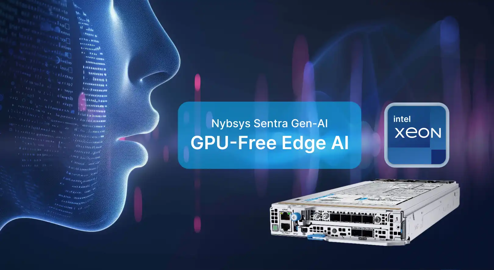 Nybsys Sentra Gen-AI GPU-Free Edge AI